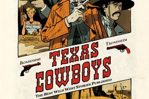 Texas Cowboys, Bonhomme & Trondheim