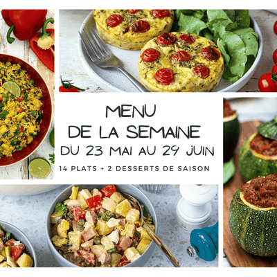 Menu de la semaine - Du 23 au 29 juin
