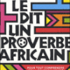 > COMME LE DIT UN PROVERBE AFRICAIN (4)