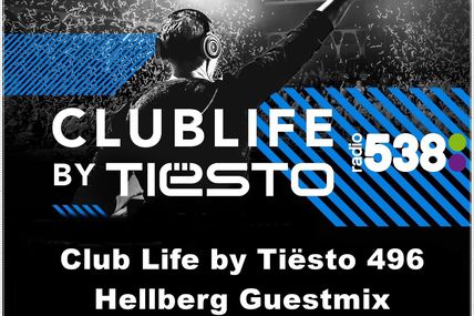 Club Life by Tiësto 496 - Hellberg Guestmix - September 30, 2016