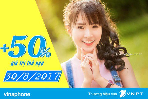 Vinaphone khuyen mai tang 50% the nap ngay 30-08-2017