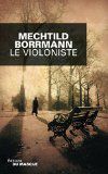 Le violoniste, de BORRMANN  Mechtild  ( traduit de l’allemand par Sylvie Roussel)