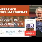 Présentation/dédicace "Vie et destin de Jésus de Nazareth" avec Daniel Marguerat