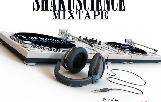 MIXTAPE: Dj apple - Shakuscience mixtape