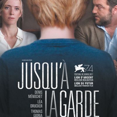  Jusqu’à la Garde / CINEMA / CESAR DU MEILLEUR FILM / Xavier Legrand. 2018