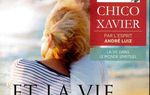 Les Éditions Philman - LA VIE CONTINUE - CHICO XAVIER 
