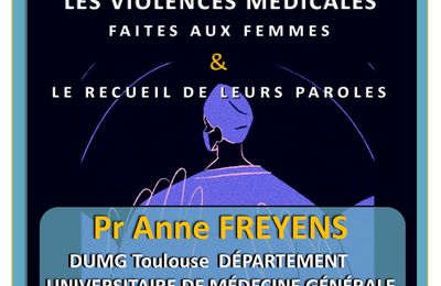 JEUDI 16 MAI 21H CAUSERIE AVEC PR ANNE FREYENS "Causerie sur les violences médicales faites aux femmes"