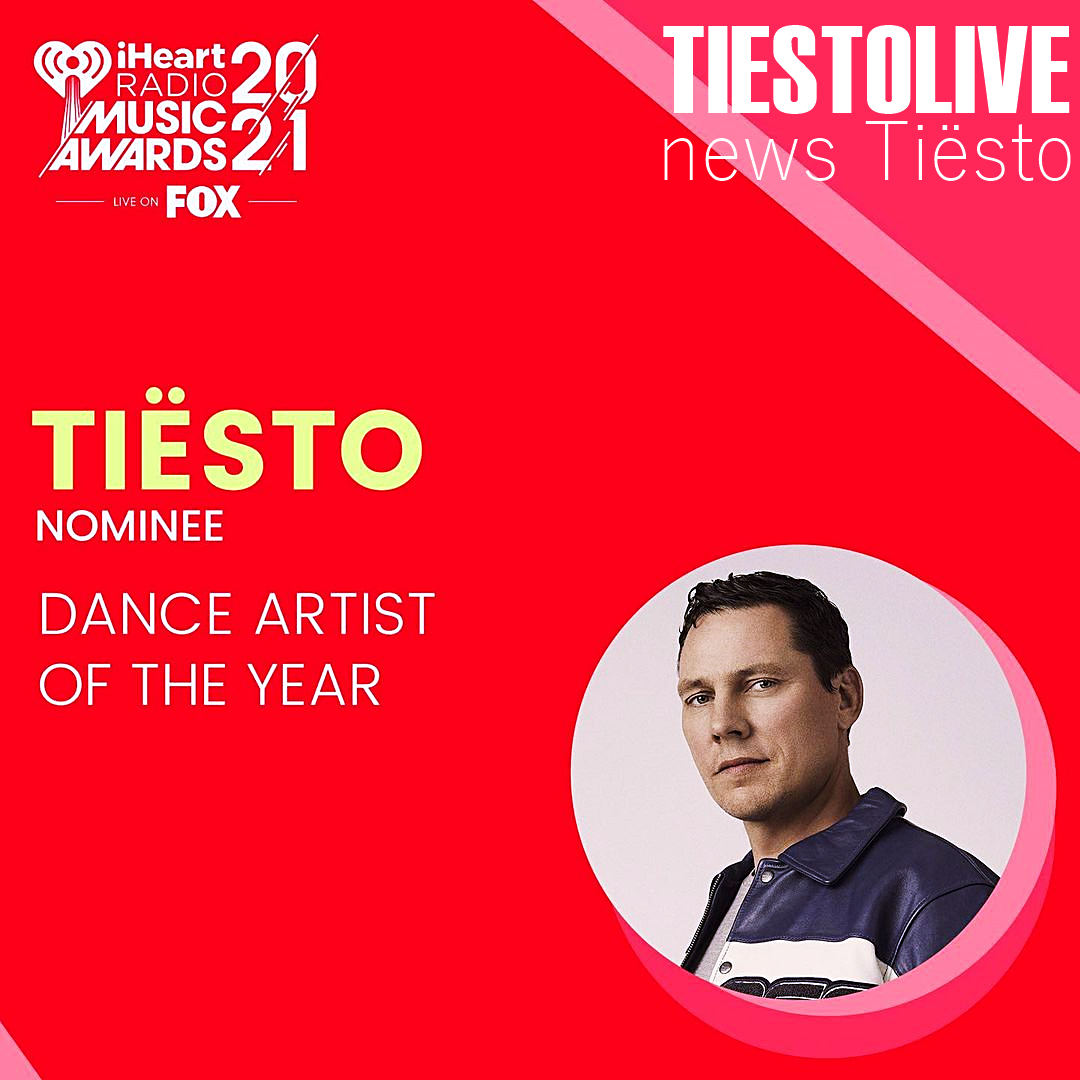 Iheartradio Music Awards 2021 Results Tiestolive News Tiesto