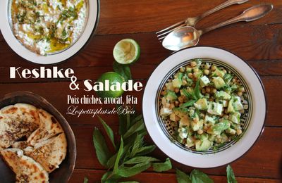 Keshke et salade de pois chiches, avocat et féta