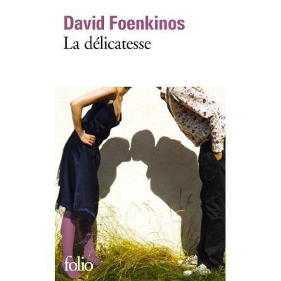 La délicatesse, de David Foenkinos