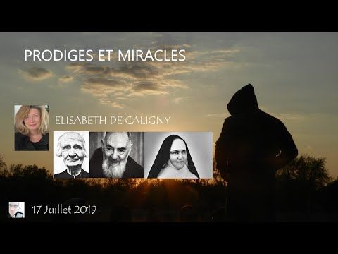 Miracles et Prodiges avec Elisabeth de Caligny