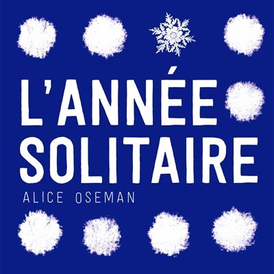 L'année solitaire de Alice Oseman