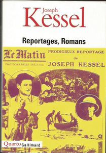 Reportages - Romans de JOSEPH KESSEL