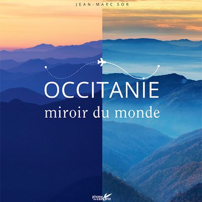 Occitanie, miroir du monde !
