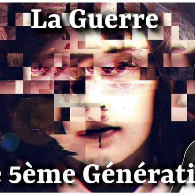 La Guerre de Cinquième Génération & les PsyOps* ~ Robert Malone