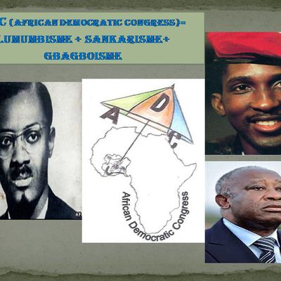 LE LUMUMBISME + LE SANKARISME + LE GBAGBOISME = SYSTEME POLITIQUE D'EVEIL DE CONSCIENCE DES AFRICAINS