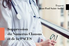  Refonte du premier cycle des études de santé pour les "métiers médicaux" - "Suppression du Numerus Clausus et de la PACES" (Rapport de Jean-Paul Saint-André)