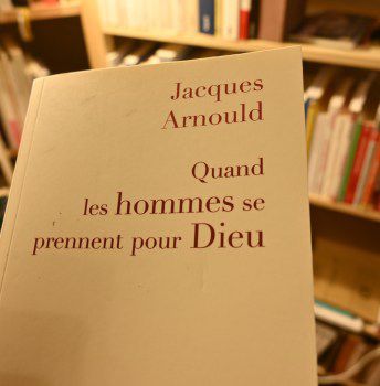 Visioconférences d'été : Quand les hommes se prennent pour Dieu avec Jacques Arnoud et Francis Bardot le jeudi 20 août 2020 à 19h30 
