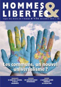 Le numéro 176 de la revue Hommes & Libertés, trimestriel de la Ligue des droits de l’Homme, est paru ! 