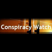 CONSPIRATY WATCH : Observatoire du conspirationnisme et des théories du complot - Socialisme Libertaire