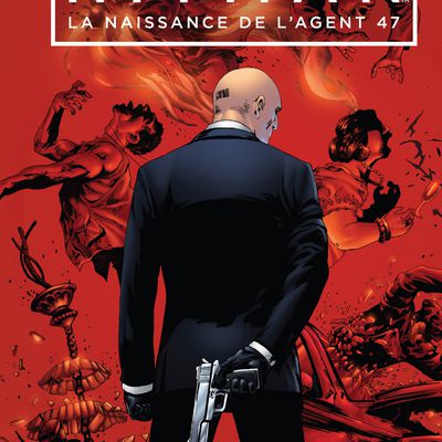 [REVUE COMICS GAMING] AGENT 47 BIRTH OF THE HITMAN aux éditions MANA BOOKS