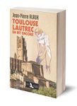 EXTRAITS : "TOULOUSE-LAUTREC EN RIT ENCORE" DE JEAN-PIERRE ALAUX
