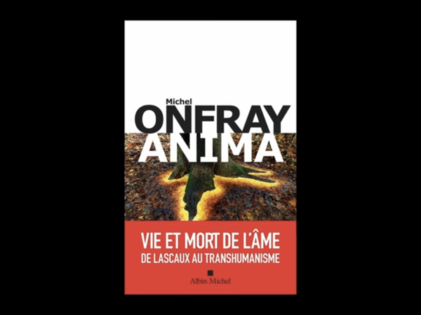 Michel Onfray - Anima (Librairie Mollat) - 27.06.2023