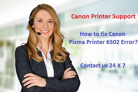 How to fix Canon Pixma Printer 6502 Error?