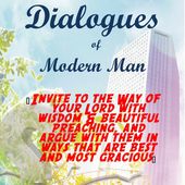 Dialogues of Modern Man