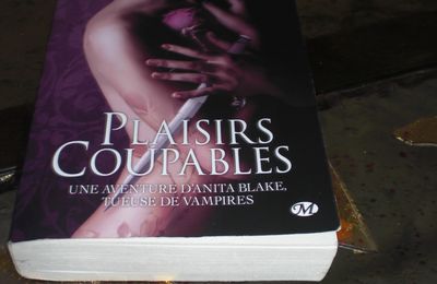 PLAISIRS COUPABLES Laurell K. HAMILTON