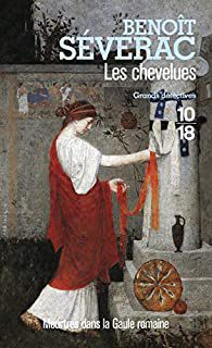 Roman historique : "Les chevelues" de Benoît Séverac