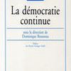 La démocratie continue ou comment remettre l’État à sa place _ Dominique Rousseau