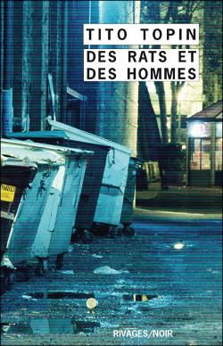 Tito Topin : Des rats et des hommes (Rivages/Noir, 2011)