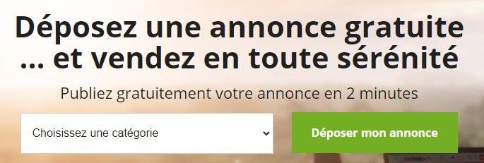 La section Déposer une annonce gratuite… et vendez en toute sérénité