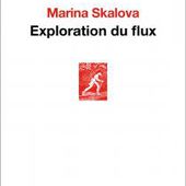 Exploration du flux, Marina Skalova, Littérature française - Seuil