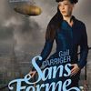 Le Protectorat de l'Ombrelle T2 : Sans Forme - Gail Carriger