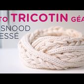 Tuto tricotin : le snood tressé / Loom knit a big snood 