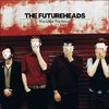 The Futureheads | This is not the World, nouvel album