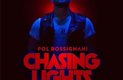 POL ROSSIGNANI ·CHASING LIGHTS (FEAT. RYK)·