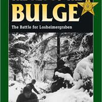 The Key To The Bulge: The Battle For Losheimergraben