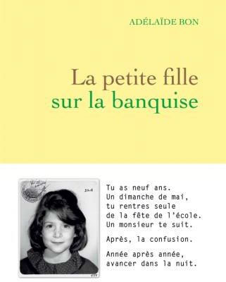 Adélaïde Bon - La petite fille sur la banquise - Grasset - #LaPetiteFilleSurLaBanquise #NetGalleyFrance