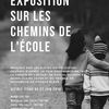 Exposition Sur les chemins de l'école