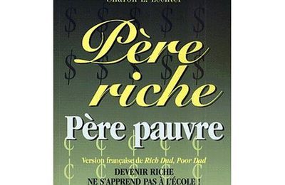 Père Riche, Père Pauvre : Un livre à lire absolument