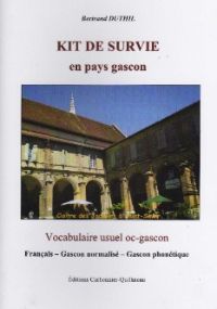 Kit de survie en pays Gascon - Bertrand DUTHIL