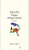 TANGER, ORANGES AMERES - Sylvia FOL