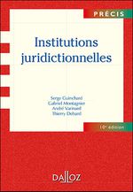 Retour sur « Institutions juridictionnelles » de Guinchard, Montagnier, Varinard, Debard.
