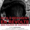 Qu'ils reposent en révolte de Sylvain George (Independencia Distribution)