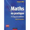 Arrow Maths en pratique: A l'usage des étudiants Cours et exercice