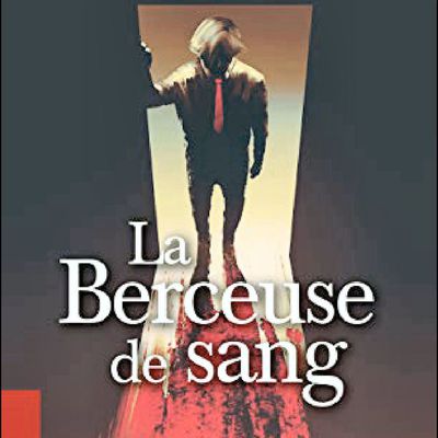 *LA BERCEUSE DE SANG* Michel Lacombe* Éditions de Borée* par Cathy Le Gall*