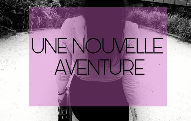 UNE NOUVELLE AVENTURE